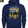 Michigan Wolverines I Saw Michigan Greatness Team 2025 T Shirt