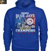 Toronto Blue Jays 2025 World Series Want It All Champions T Shirt